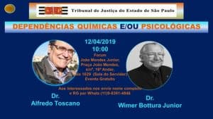 Dependências : Químicas E/OU Psicológicas? @ Fórum João Mendes Junior - Sala 1629 (sala do servidor) | São Paulo | Brasil