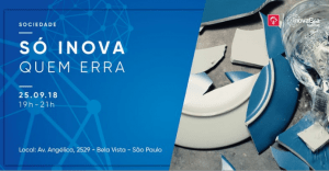 SÓ INOVA QUEM ERRA @ InovaBra Habitat | São Paulo | Brasil